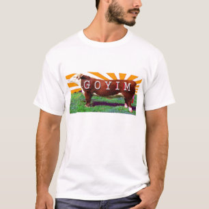 Goyim of Goy T-Shirt Teeshirt
