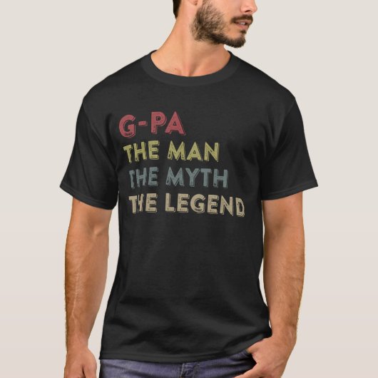 Gpa het Man de Myth Legend Vaderdag T-shirt (Voorkant)