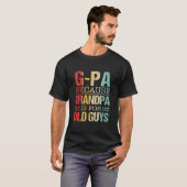 GPa omdat opa voor oude jongens vaderdag is T-shirt (Voorkant volledig)
