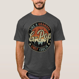 GPop Like A Grandpa Only Cooler Vintage Retro Fath T-shirt