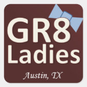Gr8Ladies Stickers Austin TX (Voorkant)
