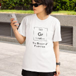 Gr Het element van frustratie Shirt<br><div class="desc">Zoveel elementen in het periodiek systeem,  maar je laat iedereen weten dat je bunsenbrander hoog loopt met het Element van Frustratie!</div>