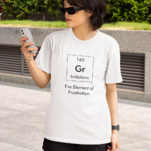 Gr Het element van frustratie Shirt