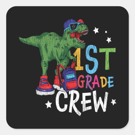 Graad 1 Bemanning Dinosaur Terug naar school Kinde Vierkante Sticker (Voorkant)