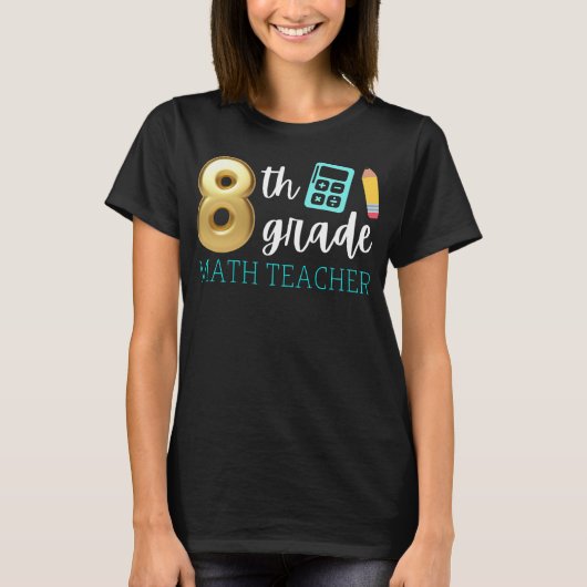 Graad 8 Wiskunde leraar wiskunde van de 8e graad T-shirt (Voorkant)