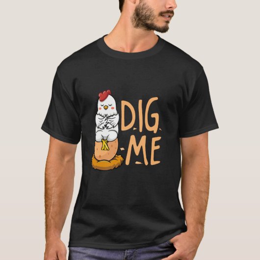 Graaf Mij Kippen Eieren T-shirt (Voorkant)