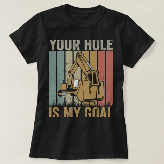 Graafmachine Ex Uw gat is mijn doel grappige graaf T-shirt (Design voorkant)