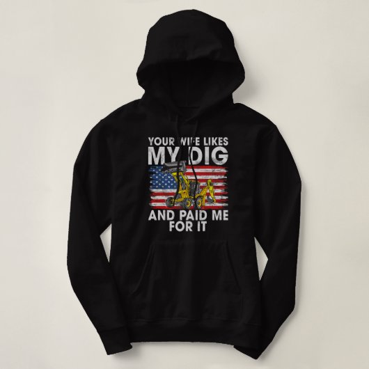 Graafmachine Ex Uw Vrouw Likes Mijn Dig Constructi Hoodie (Design voorkant)