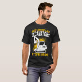 Graafmachine Operator Bouwvakker Backhoe Dig T-shirt (Voorkant volledig)