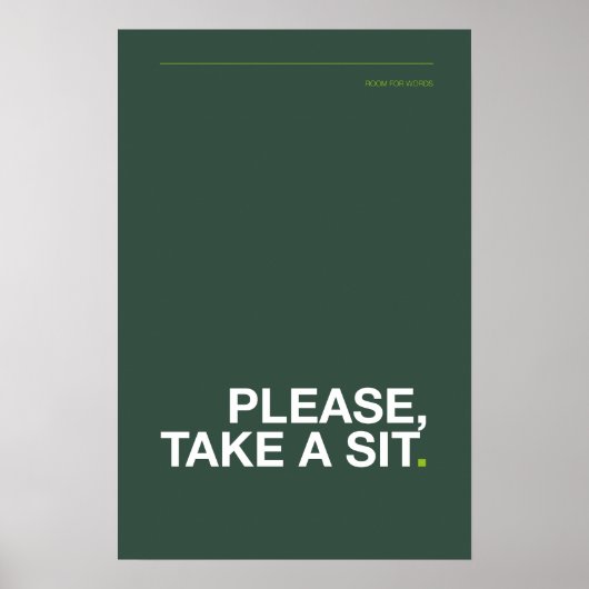 GRAAG, NEEM PLAATS – Grappige Badkamer Poster (Voorkant)