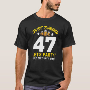 Graaide 47 Party tot 21:00 Grappig 47e verjaardag T-shirt