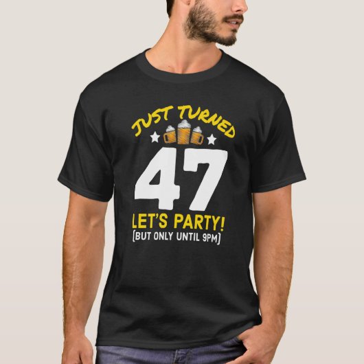 Graaide 47 Party tot 21:00 Grappig 47e verjaardag  T-shirt (Voorkant)