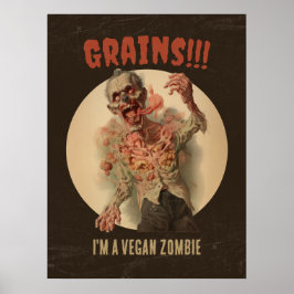 Graan Ik ben een vegan zombie grappige  horror Poster