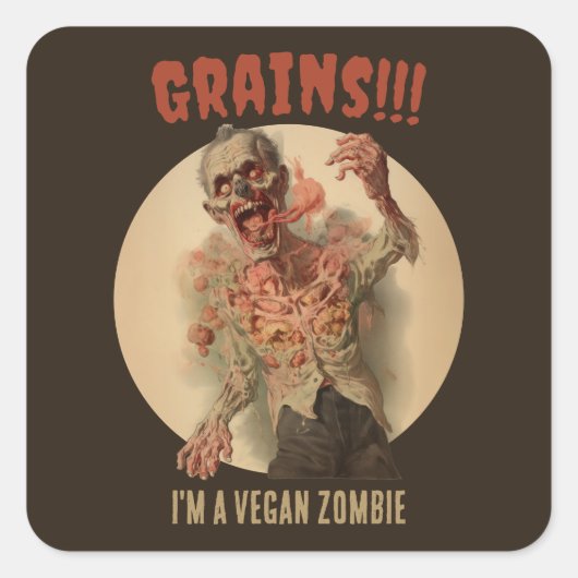 Graan Ik ben een vegan zombie grappige  horror Vierkante Sticker (Voorkant)