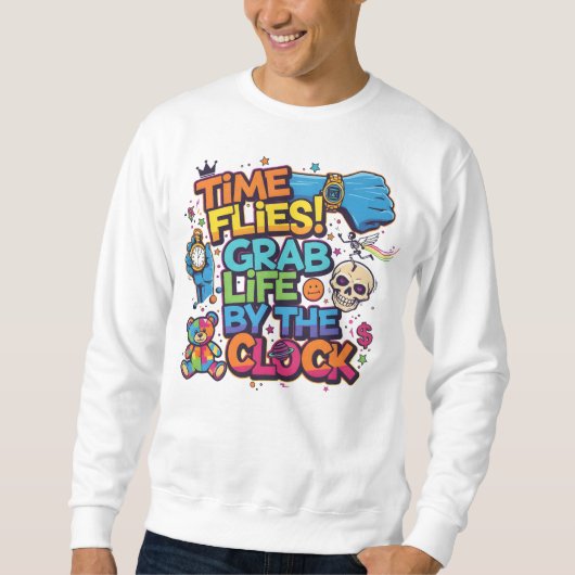 Grab Life by the Clock – Artistic Streetwear Sweat Trui (Voorkant)
