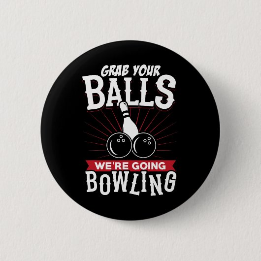 Grab Your We're Going Bowling - Bowling Shirt  Ronde Button 5,7 Cm (Voorkant)