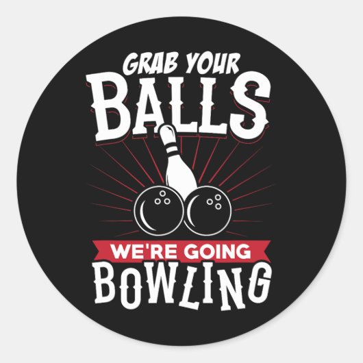Grab Your We're Going Bowling - Bowling Shirt Ronde Sticker (Voorkant)