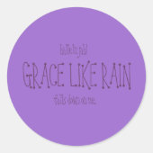 Grace als Regen. Ronde Sticker (Voorkant)