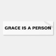 "Grace is een persoon" Bumpersticker