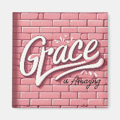 Grace is geweldig roze bakstenen muur magneet (Voorkant)