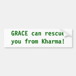 Grace kan je redden van Karma Bumpersticker