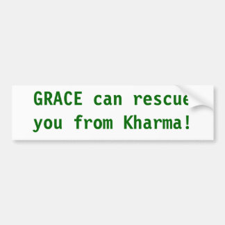 Grace kan je redden van Karma Bumpersticker