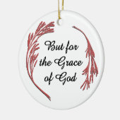 Grace of God Recovery Slogan Inspirerend Gezegde Keramisch Ornament (Links)