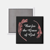 Grace of God Recovery Slogan Inspirerend Gezegde Magneet (Voorkant / Achterkant)