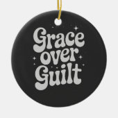 Grace Over Guilt Keramisch Ornament (Voorkant)