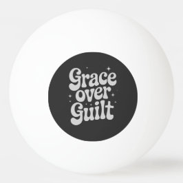 Grace Over Guilt Pingpongbal