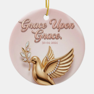 "Grace Upon Grace" Keepsake Ornament:  Keramisch Ornament
