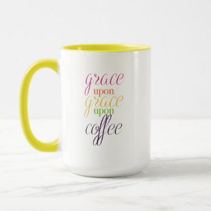 Grace Upon Grace Upon Coffee - 15 oz. KoffieMok Mok