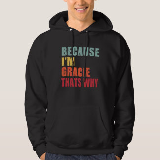 Gracie I m Everyone is Talking About Gracie Hoodie