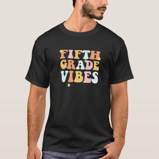 Grade 5 Teachers Students  Fifth Grade Vibes T-shirt (Voorkant)