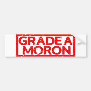 Grade A Moron Stamp Bumpersticker