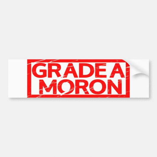 Grade A Moron Stamp Bumpersticker (Voorkant)