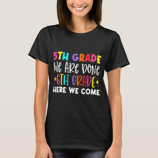 Grade Afstuderen 6e Grade Hier komen we T-shirt (Voorkant)