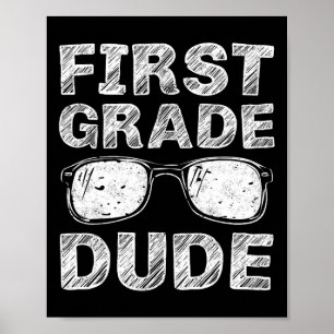 Grade Dude eerste dag van de school cadeau terug n Poster