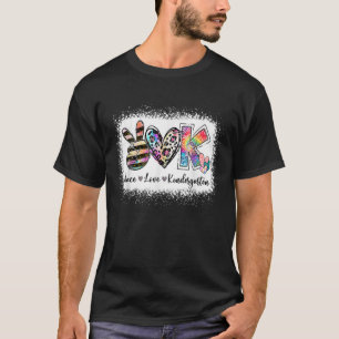 Grade Teacher Peace Love Kindergarten T-shirt