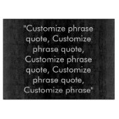 Gradenquote elegant zwart wit aanpassen snijplank (Voorkant)