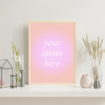 Gradiënt Aangepaste prijsopgave Poster<br><div class="desc">Het Poster van het Citaat van de Douane van de gradiënt. Pas deze esthetische kleurendruk met uw favoriete motivatie citaat,  inspirerend gezegde of eigen tekst aan</div>
