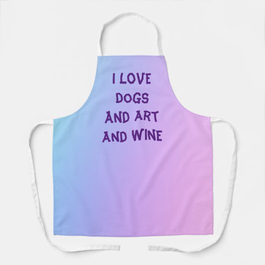 Gradiënt "I Love Dogs and Art and Wine" Schort (Voorkant)