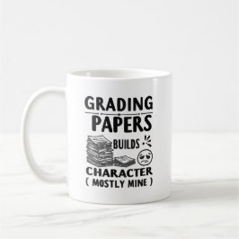 Grading Builds Character – Funny Teacher Mug Desig Koffiemok