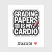 Grading Papers Is My Cardio Teacher Quote Sticker (Vel)