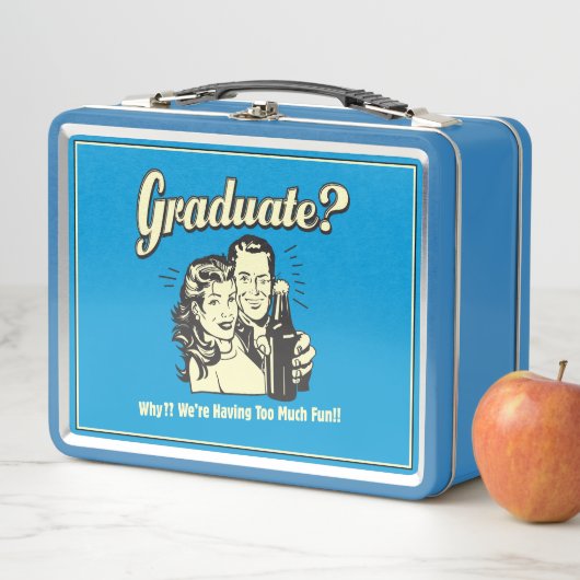 Graduate: Why? Having Too Much Fun (In situ)