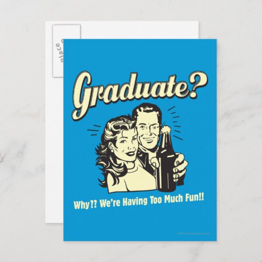 Graduate: Why? Having Too Much Fun Briefkaart (Voorkant / Achterkant)
