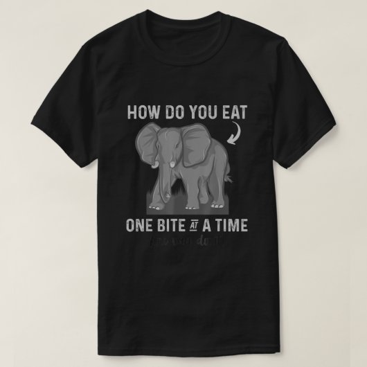 Graduatie Apparel How To Eat Elephant One Bite At T-shirt (Design voorkant)