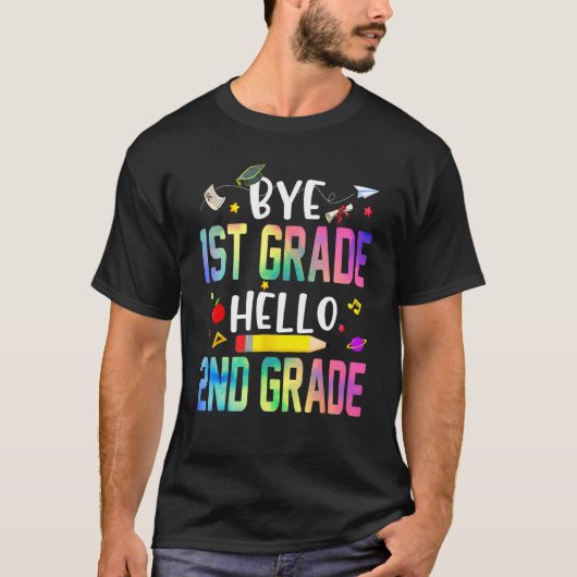 Graduation Bye 1st Grade Hello 2nd Grade Back To S T-shirt (Voorkant)