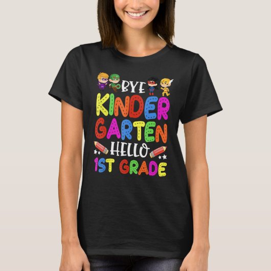 Graduation Bye Kindergarten Hello 1st Grade Back t T-shirt (Voorkant)