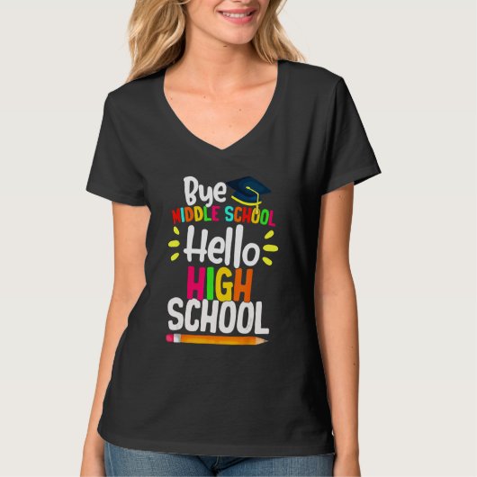 Graduation Bye Middle School Hello Highschool Back T-shirt (Voorkant)